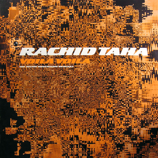 Rachid Taha - Voila Voila (The Justin Robertson Remixes) | Ffrreedom (TABX 119) - main Rachid Taha - Voila Voila (The Justin Robertson Remixes) | Ffrreedom (TABX 119) - main