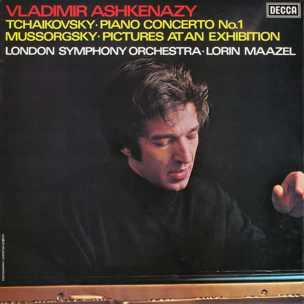 Vladimir Ashkenazy , Tchaikovsky / Mussorgsky / London Symphony Orchestra ∙ Lorin Maazel - Piano Concerto No.1 / Pictures At An Exhibition | Decca (SXL 6840)