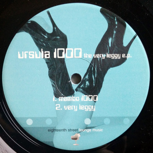Ursula 1000 - The Very Leggy E.P. | Eighteenth Street Lounge Music (ESL 019) - 3 Ursula 1000 - The Very Leggy E.P. | Eighteenth Street Lounge Music (ESL 019) - 3