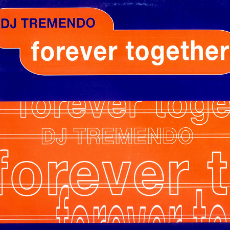 DJ Tremendo - Forever Together | 909 Records (909 MX 009) - main DJ Tremendo - Forever Together | 909 Records (909 MX 009) - main