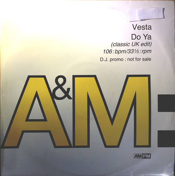 Vesta - Do Ya (Classic UK Edit) | A&M PM (AMYDJ 840)