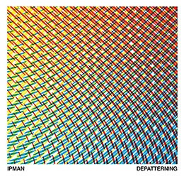 Ipman - Depatterning | Tectonic (TEC088) - main Ipman - Depatterning | Tectonic (TEC088) - main