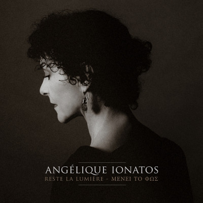 Angélique Ionatos - Reste La Lumière - ΜΕΝΕΙ ΤΟ ΦΩΣ | Ici D'Ailleurs (IDA104) - main Angélique Ionatos - Reste La Lumière - ΜΕΝΕΙ ΤΟ ΦΩΣ | Ici D'Ailleurs (IDA104) - main