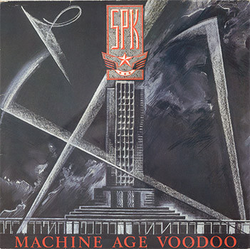 SPK - Machine Age Voodoo | WEA (240 515-1) - main