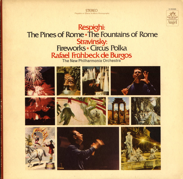 Respighi: The Pines of Rome; The Fountains of Rome; Stravinsky: Fireworks; Circus Polka