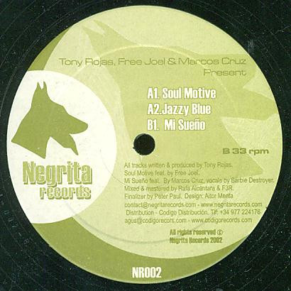 Toni Rojas , Free Joel & Marcos Cruz - Soul Motive | Negrita Records (NR 002) - main Toni Rojas , Free Joel & Marcos Cruz - Soul Motive | Negrita Records (NR 002) - main