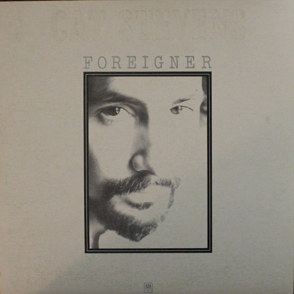 Cat Stevens - Foreigner | A&M Records (SP-4391) - main Cat Stevens - Foreigner | A&M Records (SP-4391) - main