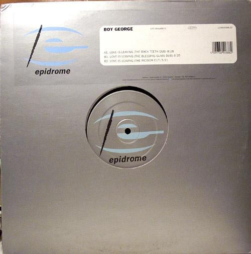 Boy George - Love Is Leaving | Epidrome (EPD 664488 6)