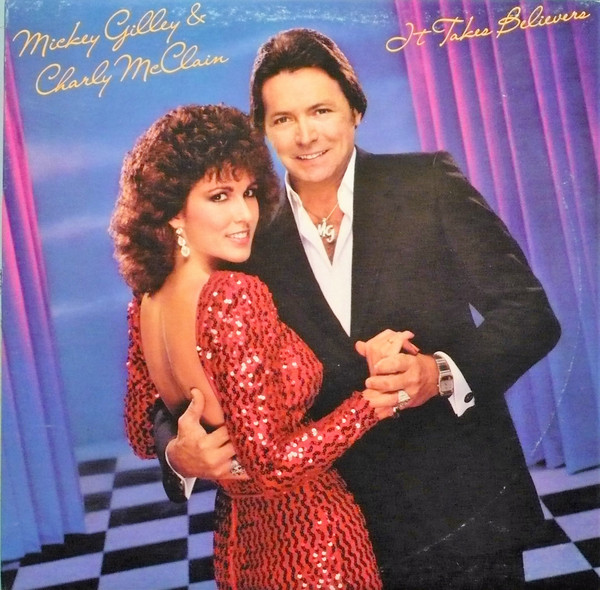 Mickey Gilley And Charly McClain - It Takes Believers | Epic (FE 39292) - main Mickey Gilley And Charly McClain - It Takes Believers | Epic (FE 39292) - main