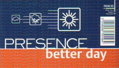 Presence - Better Day | Pagan (PAGAN 015) - 3