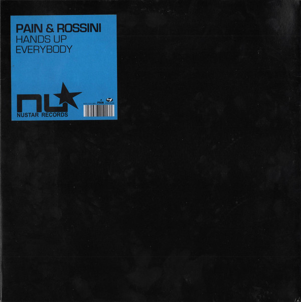 Pain & Rossini - Hands Up Everybody | Nustar Records (NU 012)