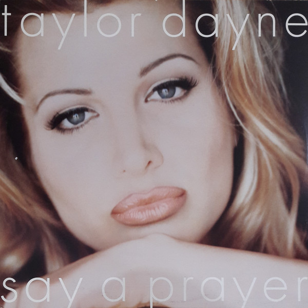 Taylor Dayne - Say A Prayer | Arista (07822-12882-1) - main