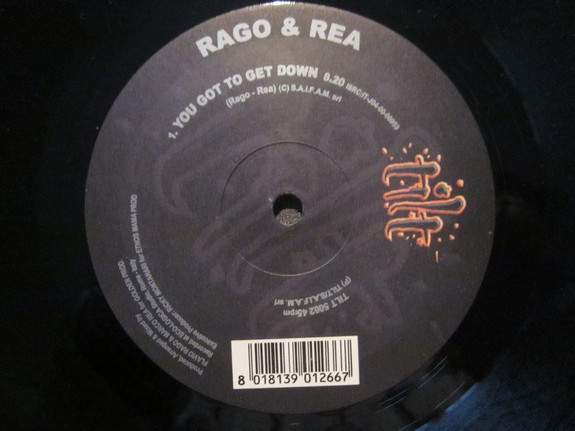 Rago & Rea - You Got To Get Down | TILT Records (TILT 5002) - main
