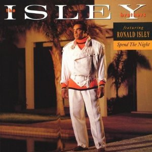 The Isley Brothers & Ronald Isley - Spend The Night | Warner Bros. Records (9 25940-1) - main The Isley Brothers & Ronald Isley - Spend The Night | Warner Bros. Records (9 25940-1) - main