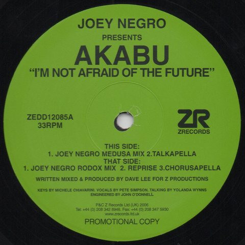 Joey Negro Presents Akabu - I'm Not Afraid Of The Future | Z Records (ZEDD12085) - main Joey Negro Presents Akabu - I'm Not Afraid Of The Future | Z Records (ZEDD12085) - main