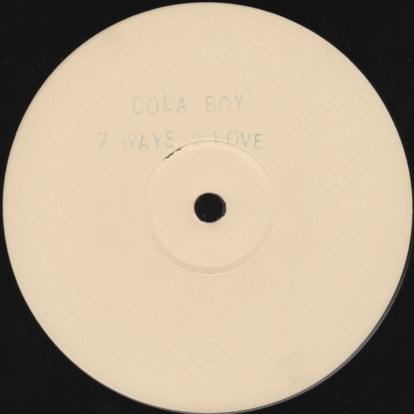 Cola Boy - 7 Ways 2 Love | Not On Label (COLA I) - 3