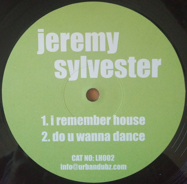 Jeremy Sylvester - I Remember House / Do You Wanna Dance | Love House Records (LH002) - main