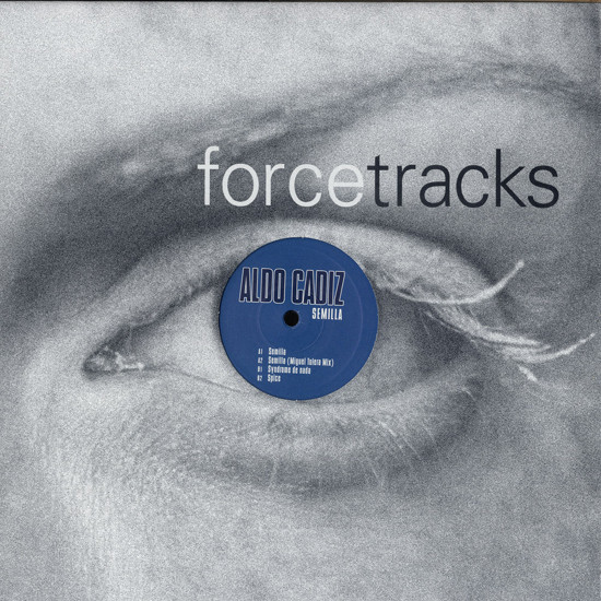 Aldo Cadiz - Semilla | Force Tracks (FTS071) - main Aldo Cadiz - Semilla | Force Tracks (FTS071) - main