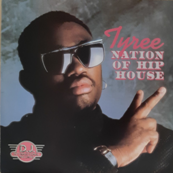 Tyree - Nation Of Hip House | D.J. International Records (DJLP-1026) - main Tyree - Nation Of Hip House | D.J. International Records (DJLP-1026) - main