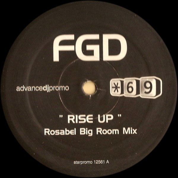 FGD - Rise Up | Star 69 Records (starpromo 12561) - main FGD - Rise Up | Star 69 Records (starpromo 12561) - main
