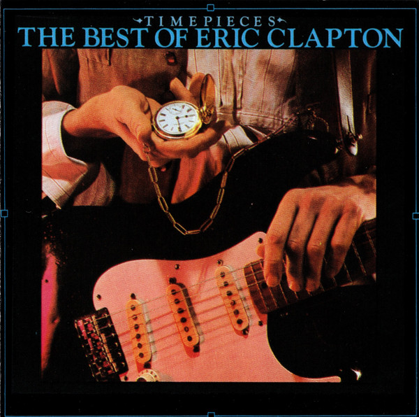 Eric Clapton - Time Pieces - The Best Of Eric Clapton | Polydor (800 014-2) - main Eric Clapton - Time Pieces - The Best Of Eric Clapton | Polydor (800 014-2) - main