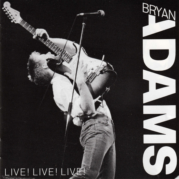 Bryan Adams - Live! Live! Live! | A&M Records (397 094-2) - main Bryan Adams - Live! Live! Live! | A&M Records (397 094-2) - main