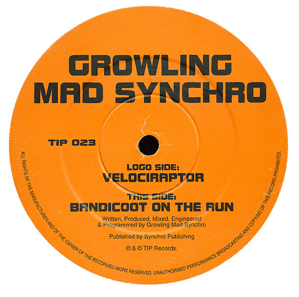 Growling Mad Synchro - Velociraptor / Bandicoot On The Run | TIP Records (TIP 023) - main
