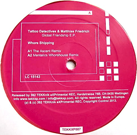 Tattoo Detectives & Matthias Friedrich - Global Friendship E.P. | 392 TEKKnik eXPrimental REC (TEKKXP007) - main Tattoo Detectives & Matthias Friedrich - Global Friendship E.P. | 392 TEKKnik eXPrimental REC (TEKKXP007) - main