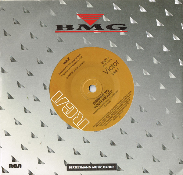 Wax - Bridge To Your Heart | RCA Victor (104723)
