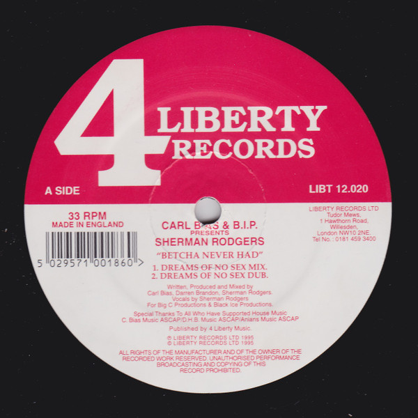 Carl Bias & B.I.P. Presents Sherman Rodgers - Betcha Never Had | 4 Liberty Records (LIBT 12.020) - main
