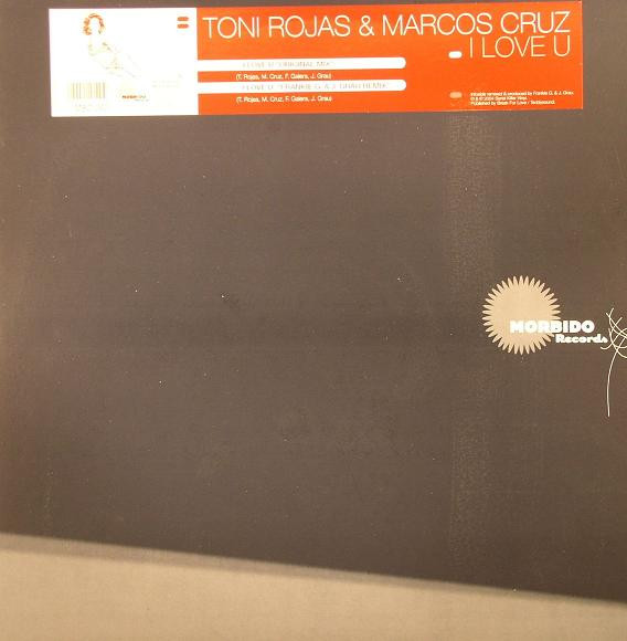 Toni Rojas & Marcos Cruz - I Love U | Morbido Records (MBD 060) - main Toni Rojas & Marcos Cruz - I Love U | Morbido Records (MBD 060) - main