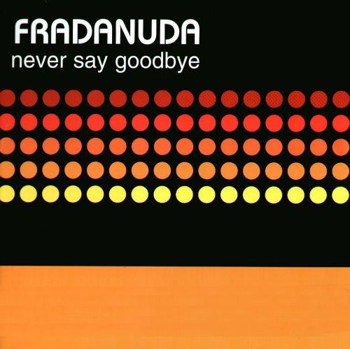 Fradanuda - Never Say Goodbye | New Music International (NMX 2380) - main Fradanuda - Never Say Goodbye | New Music International (NMX 2380) - main
