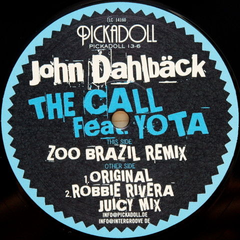 John Dahlbäck feat. Yota - The Call | Pickadoll Records (PICKADOLL 13-6) - main John Dahlbäck feat. Yota - The Call | Pickadoll Records (PICKADOLL 13-6) - main