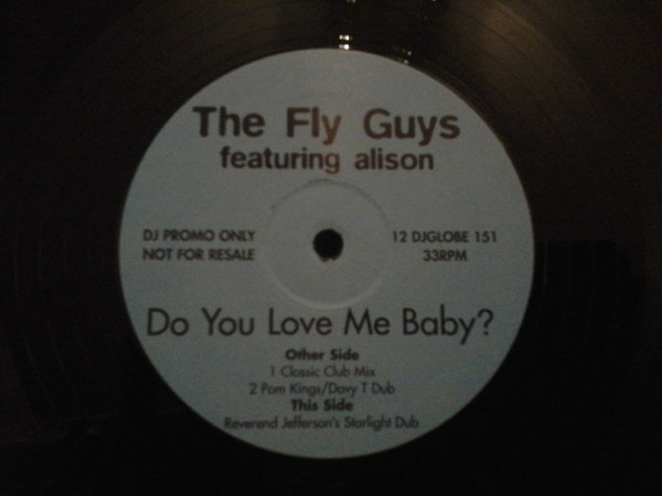 The Fly Guys Featuring Alison - Do You Love Me Baby? | All Around The World (12 DJGLOBE 151) - 4 The Fly Guys Featuring Alison - Do You Love Me Baby? | All Around The World (12 DJGLOBE 151) - 4