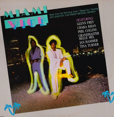 Various - Music From The Television Series "Miami Vice" | MCA Records (MCA-6150)