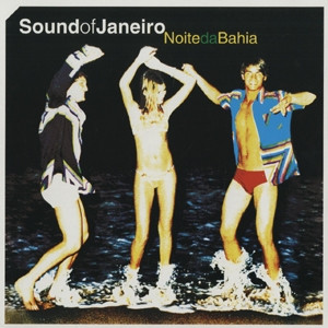 Sound Of Janeiro - Noite Da Bahia  | Meet Records (MEET 1841)