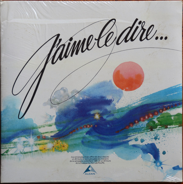L'Orchestre Montréal Pop , Nicole Martin , Martine St-Clair - J'Aime Le Dire... / Les Plouffe | Alcan (AL-001) - main L'Orchestre Montréal Pop , Nicole Martin , Martine St-Clair - J'Aime Le Dire... / Les Plouffe | Alcan (AL-001) - main