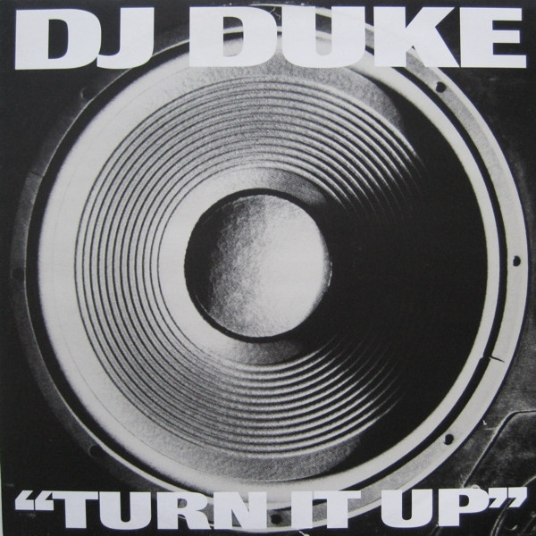 DJ Duke - Turn It Up (Say Yeah) | FFRR (FX 235) - main DJ Duke - Turn It Up (Say Yeah) | FFRR (FX 235) - main