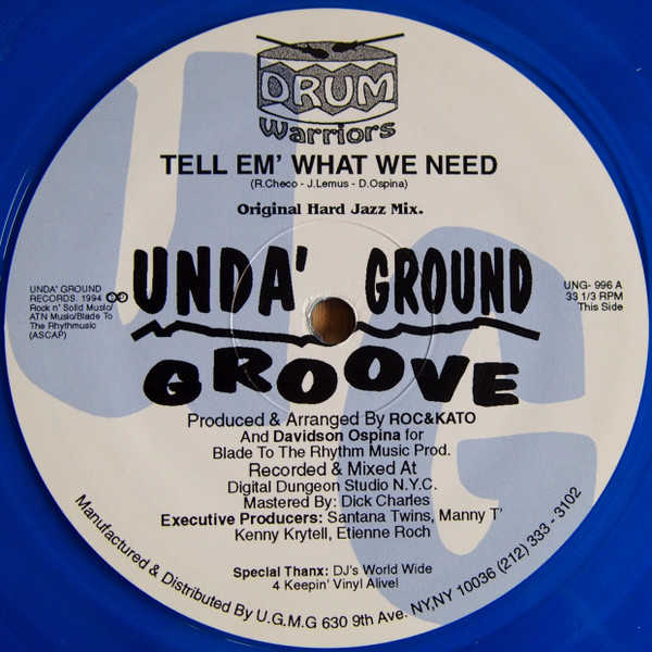 Drum Warriors - Tell Em' What We Need | Unda' Ground Groove (UNG-996) - main