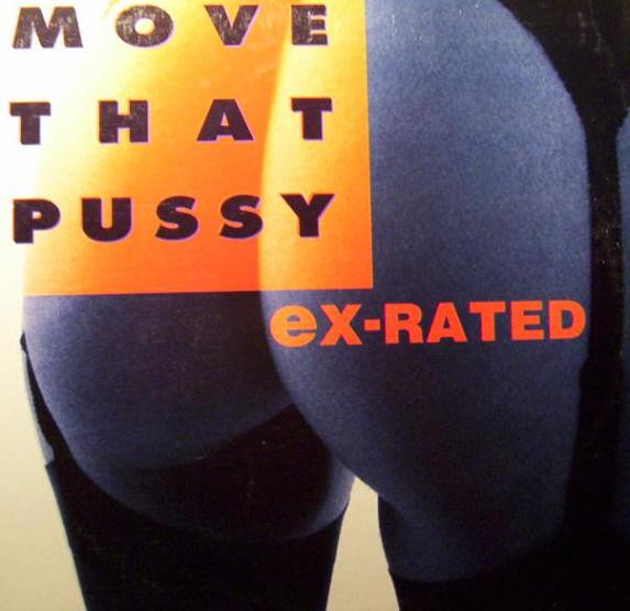 eX-Rated - Move That Pussy | Understatement Records (UNDER 01)