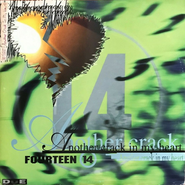 Fourteen 14 - Another Crack In My Heart | DUE Records (Dance Universal Experiment) (DUE 00.08) - main Fourteen 14 - Another Crack In My Heart | DUE Records (Dance Universal Experiment) (DUE 00.08) - main
