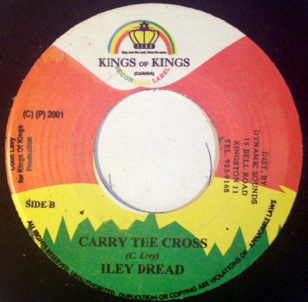 Norris Man , Iley Dread - Lu Be Lu / Carry The Cross | Kings of Kings (none) - 2