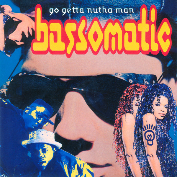 Bassomatic - Go Getta Nutha Man | Virgin (VST 1372)