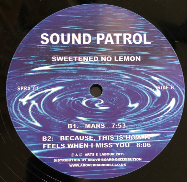 Sound Patrol - Sweetened - No Lemon | Arts And Labour (SPRX01) - 4 Sound Patrol - Sweetened - No Lemon | Arts And Labour (SPRX01) - 4