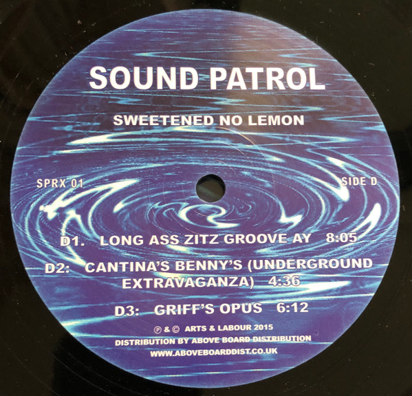 Sound Patrol - Sweetened - No Lemon | Arts And Labour (SPRX01) - 6 Sound Patrol - Sweetened - No Lemon | Arts And Labour (SPRX01) - 6