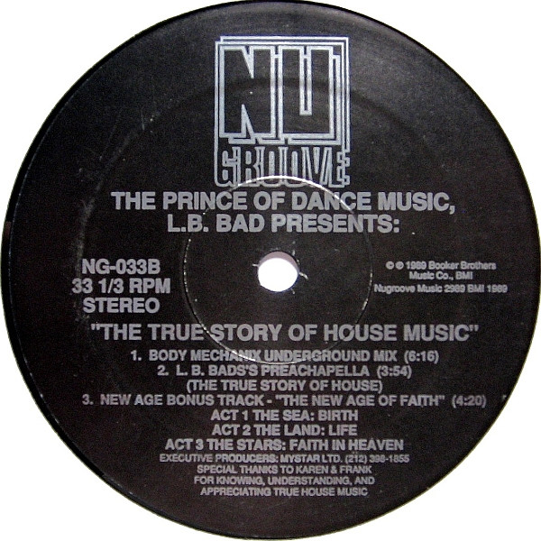 The Prince Of Dance Music , L.B. Bad - The True Story Of House Music | Nu Groove Records (NG-033) - 2 The Prince Of Dance Music , L.B. Bad - The True Story Of House Music | Nu Groove Records (NG-033) - 2