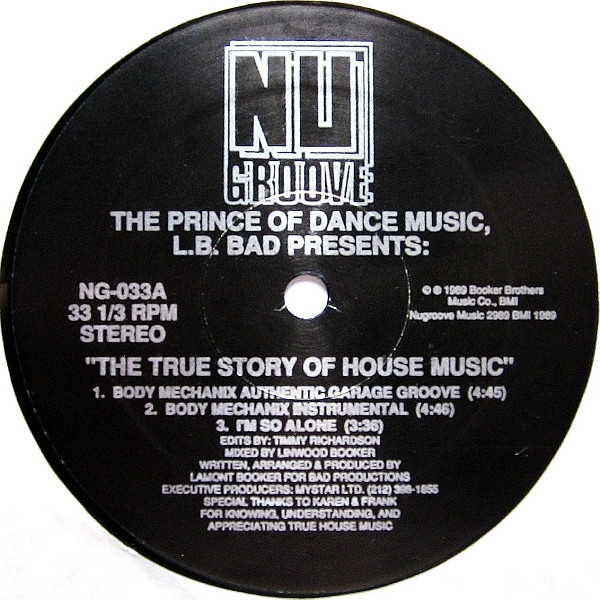 The Prince Of Dance Music , L.B. Bad - The True Story Of House Music | Nu Groove Records (NG-033) - main The Prince Of Dance Music , L.B. Bad - The True Story Of House Music | Nu Groove Records (NG-033) - main