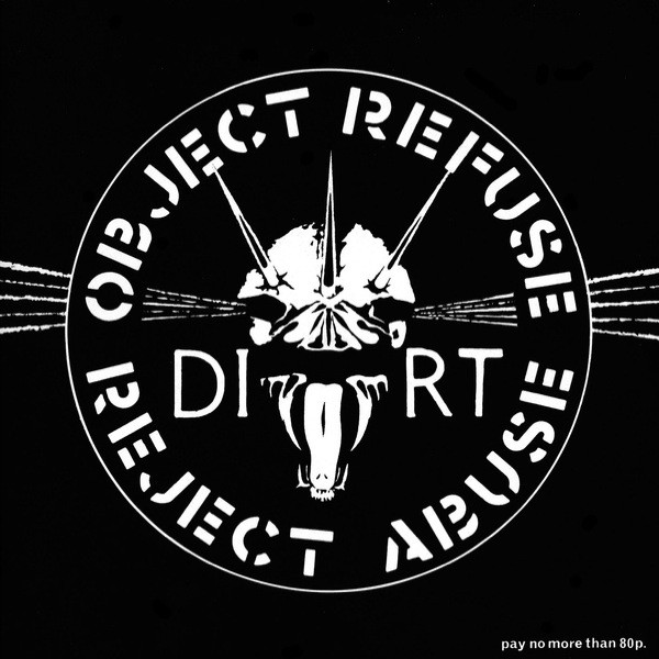 Dirt - Object Refuse Reject Abuse | Crass Records (321984/6)