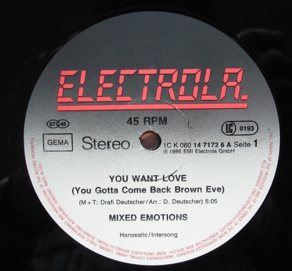 Mixed Emotions - You Want Love (You Gotta Come Back Brown Eye) (Extended Emotion Mix) | Electrola (1C K 060 14 7172 6) - 3 Mixed Emotions - You Want Love (You Gotta Come Back Brown Eye) (Extended Emotion Mix) | Electrola (1C K 060 14 7172 6) - 3
