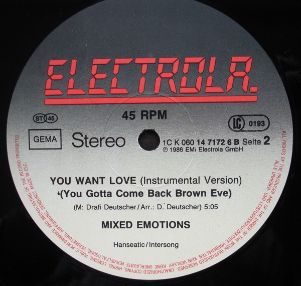 Mixed Emotions - You Want Love (You Gotta Come Back Brown Eye) (Extended Emotion Mix) | Electrola (1C K 060 14 7172 6) - 4 Mixed Emotions - You Want Love (You Gotta Come Back Brown Eye) (Extended Emotion Mix) | Electrola (1C K 060 14 7172 6) - 4